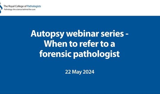 Autopsy webinar series - When to refer to a forensic pathologist