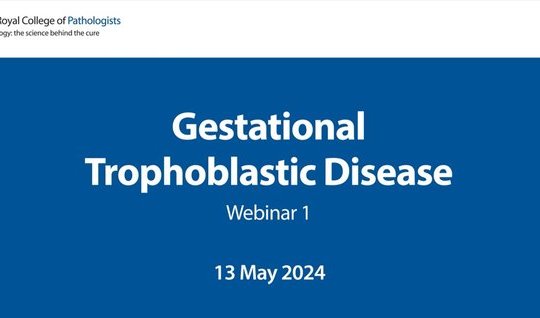  Gestational Trophoblastic Disease - Webinar 1