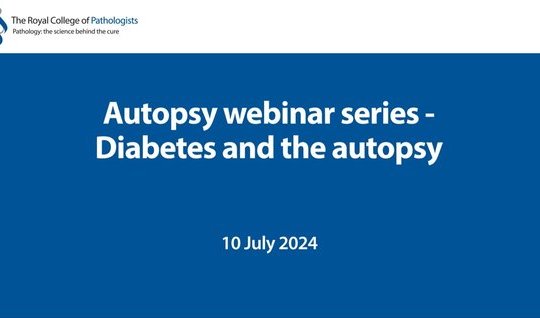 Autopsy webinar series – Diabetes and the autopsy